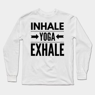 Inhale Exhale Yoga Long Sleeve T-Shirt
